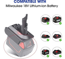 Load image into Gallery viewer, Dyson V7 Adapter for Milwaukee M18 18V Lithium Battery Converter to Replace for Dyson V7 Battery - Battery Mate
